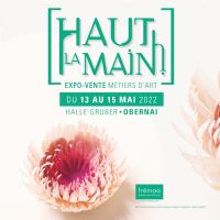 [Haut la main !] 2022 - Expo-vente métiers d'art à Obernai. Du 13 au 15 mai 2022 à Obernai. Bas-Rhin.  14H00